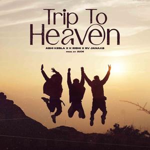 Trip To Heaven (Explicit)