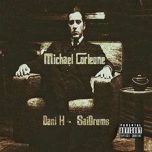 Michael Corleone (feat. SaiDrums) (Explicit)