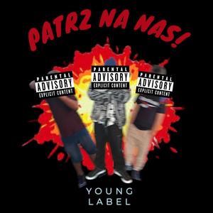 PATRZ NA NAS! (feat. Młody G & Yung Jonnson) (Explicit)