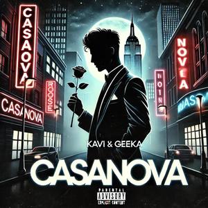 Casanova (feat. Kai1 & GeekA) [Explicit]