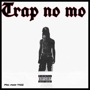 Trap No Mo (Explicit)