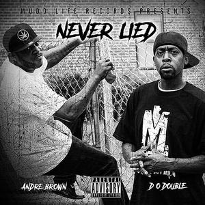 Never Lied (feat. Andre Brown) [Explicit]