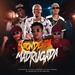 Bonde da Madrugada (Explicit)