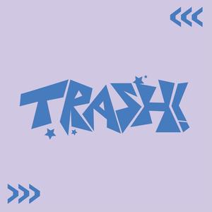 TRASH!> (feat. im4ge) [Explicit]