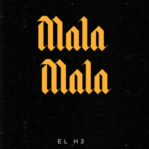 Mala Mala (Explicit)