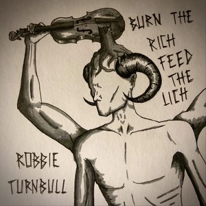 Burn the Rich / Feed the Lich (Explicit)