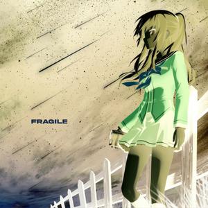 fragile (Explicit)