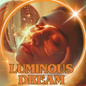 Luminous Dream