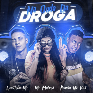 Na Onda da Droga (feat. Mc Morena) (Brega Funk) [Explicit]