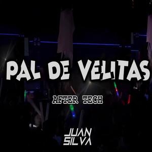 Pal De Velitas (After Tech)