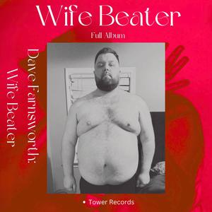 Dave Farnsworth (SNT DVD) : Wife Beater PT2 (Live Version)