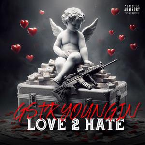 LOVE 2 HATE (Explicit)