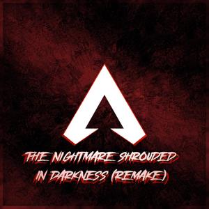 The Nightmare Shrouded in Darkness(Remake)