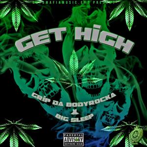 GET HIGH (feat. BiG SleeP) [Explicit]