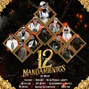 12 Mandamientos (feat. Jey Melody, El Experimento & Mc Dariel ft varios artistas) (Explicit)