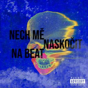 Nech mě naskočit na beat (Explicit)