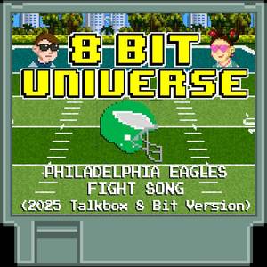 Philadelphia Eagles Fight Song (2025 Talkbox 8 Bit Version)