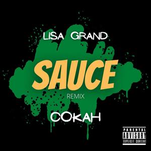 Sauce (feat. Cokah) [remix] [Explicit]