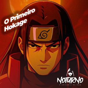 O Primeiro Hokage (Explicit)