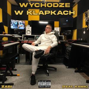 Wychodzę w klapkach (feat. Kawa) [Explicit]