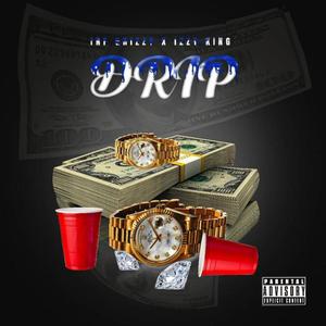 Drip (feat. Izzy King) [Explicit]