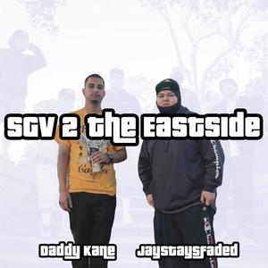 SGV 2 The Eastside (feat. JayStaysFaded) [Explicit]