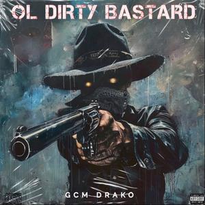 Ol dirty bastard (Explicit)