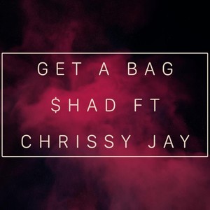 Get a Bag(feat. Chrissy Jay) (Explicit)