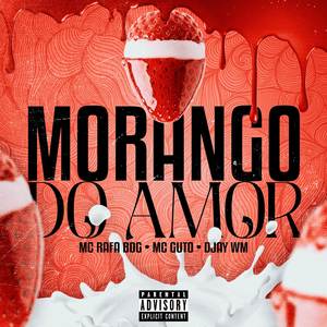 Morango do Amor (Explicit)
