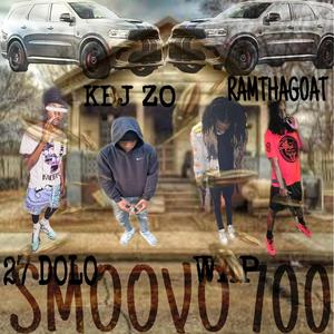SMOOVO 700 (feat. 27 DOLO, WAP & RamThaGoat) (Explicit)