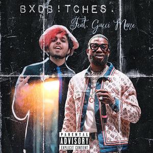 BXDB!TCHES. (feat. Gucci Mane) [Explicit]