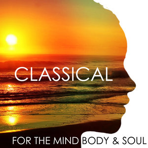 Classical for The Mind Body & Soul