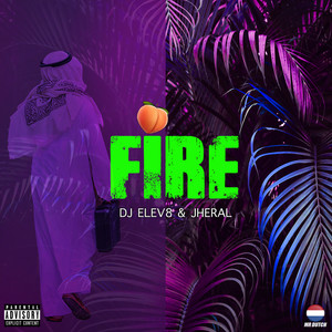 Fire (Explicit)