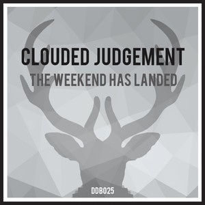 The Weekend Has Landed (Original Mix)