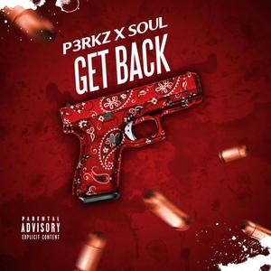 GET BACK (feat. P3RKZ) [Explicit]