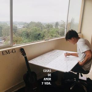 Cosas de Amor y Vida (feat. EM G & Eduardo de la Cruz) (Explicit)