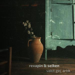 Vakit Geç Artık (feat. Rexapin)
