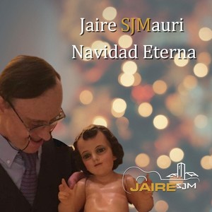 Jaire SJMauri Navidad Eterna