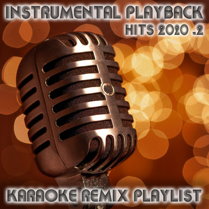 Instrumental Playback Hits - Karaoke Remix Playlist 2020.2