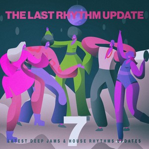 The Last Rhythm Update, Vol.7