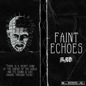 Faint Echoes.