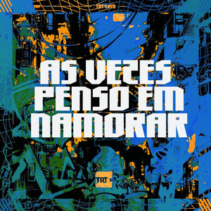 AS VEZES PENSO EM NAMORAR (Explicit)