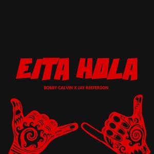 Eita Holla (feat. Jay Reeferson) [Explicit]