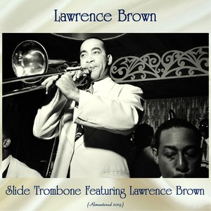 Slide Trombone Featuring Lawrence Brown (Remastered 2019)