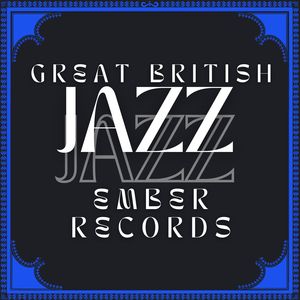 Great British Jazz Ember Records