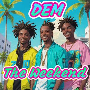 The Weekend (feat. Von 909, C-Rokka & Tizzy) (Explicit)