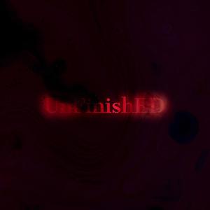 UnFinished (Explicit)