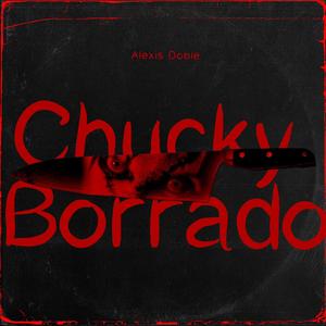 Chucky Borrado (Explicit)