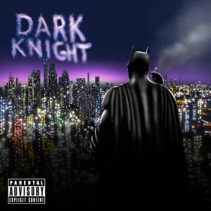 Dark Knight (Explicit)