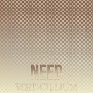 Need Verticillium